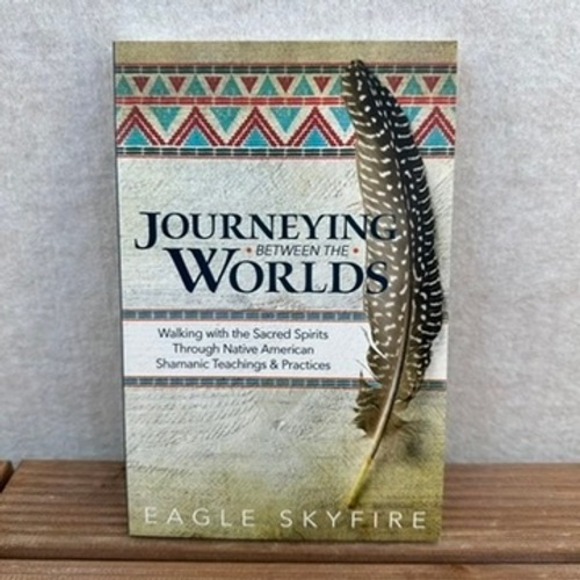 Other - Journeying Between the Worlds Walking Sacred Spirits Native Shamanic Teachings